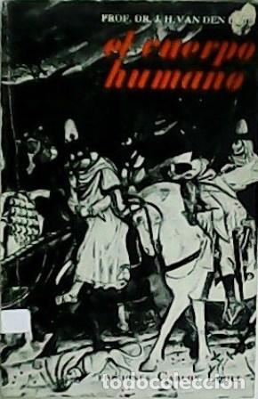 Libros: VAN DEN BERG, Prof. Dr. J. H.- - El cuerpo humano. - Foto 1