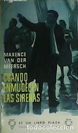Libros: VAN DER MEERSCH, Maxence.- - Cuando enmudecen las sirenas. - Foto 1