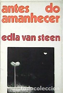 Libros: VAN STEEN, Edla.- - Antes do amanhecer. - Foto 1