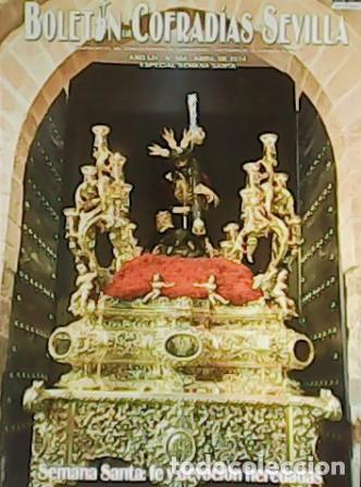 Libros: VV. AA.- - Bolet&iacute;n de las Cofrad&iacute;as de Sevilla. A&ntilde;o LIV. N&ordm; 662. Semana Santa: Fe y devoci&oacute;n heredad