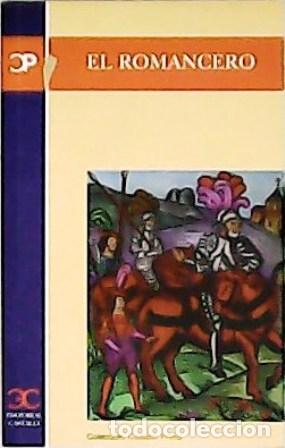 Libros: VV. AA.- - El Romancero. Edici&oacute;n de Jos&eacute; Mar&iacute;a Legido. - Foto 1