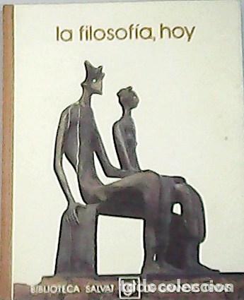 Libros: VV. AA.- - La filosof&iacute;a, hoy. - Foto 1