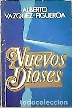 Libros: VAZQUEZ-FIGUEROA, Alberto.- - Nuevos dioses. - Foto 1