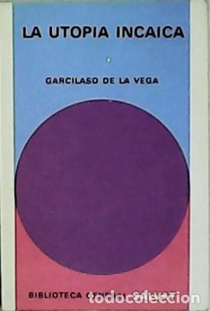 Libros: VEGA, Garcilaso de la.- - La utop&iacute;a incaica. - Foto 1