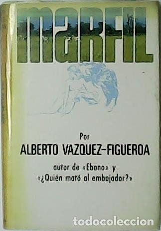 Libros: V&Aacute;ZQUEZ-Figueroa, Alberto.- - Marfil. Novela. - Foto 1