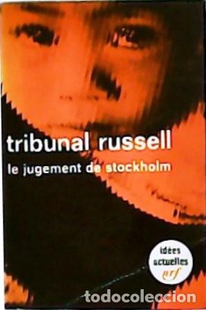 Libri di seconda mano: VV. AA.- - Tribunal Russell. Le Jugement de Stockolm.