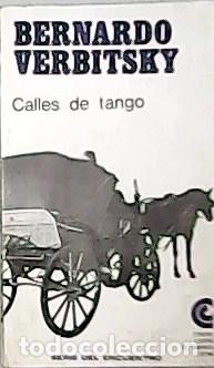 Libros: VERBITSKY, Bernardo.- - Calles de tango. Novela. - Foto 1