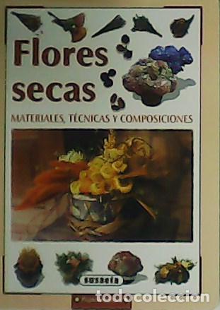 Libros: VV. AA.- - Flores secas. Materiales, t&eacute;cnicas y composiciones. - Foto 1