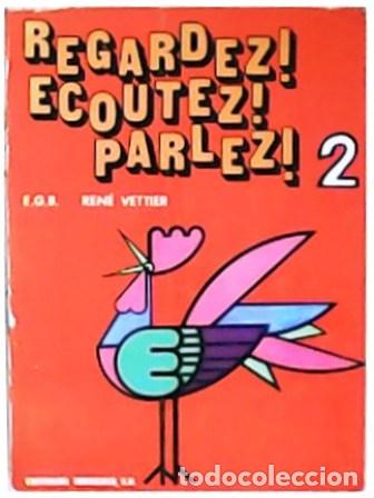 Libros: VETTIER, Ren&eacute;.- - Regardez! Ecoutez! Parlez! 2. Libro del alumno. - Foto 1
