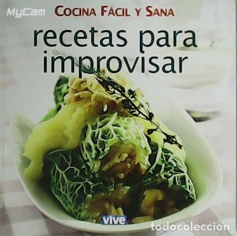 Libros: VV. AA.- - Cocina f&aacute;cil y sana: recetas para improvisar. - Foto 1