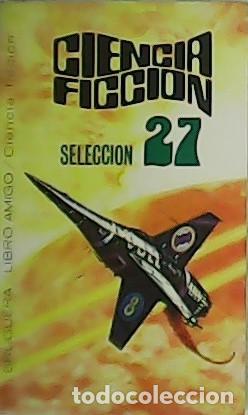 Libros: VV. AA.- - Ciencia Ficci&oacute;n. Selecci&oacute;n 27. - Foto 1