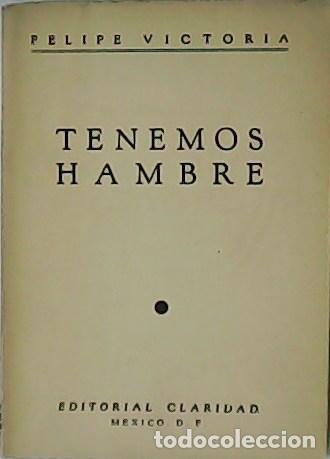 Libros: VICTORIA, Felipe.- - Tenemos hambre. - Foto 1