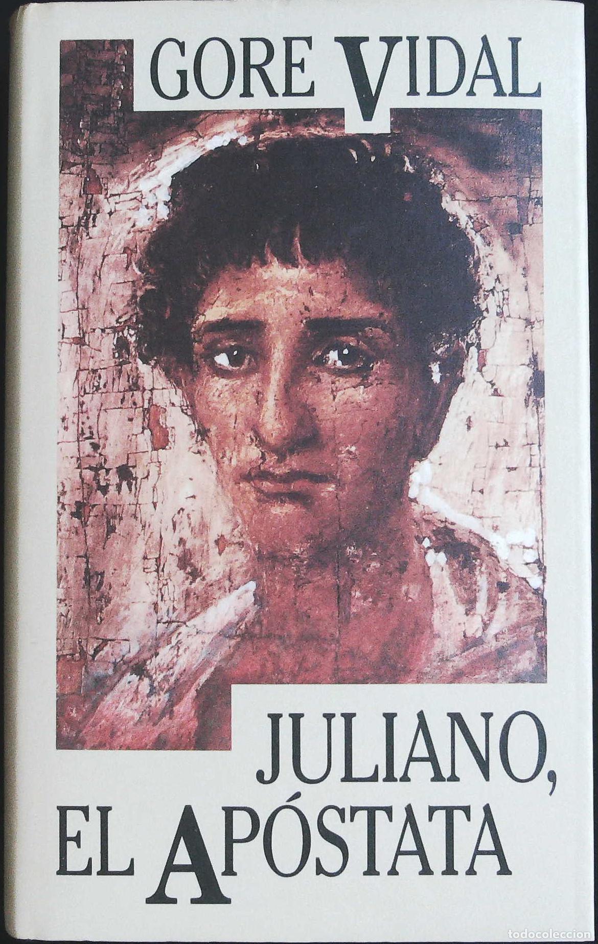 Libros: VIDAL, Gore.- - Juliano, El Ap&oacute;stata. - Foto 1