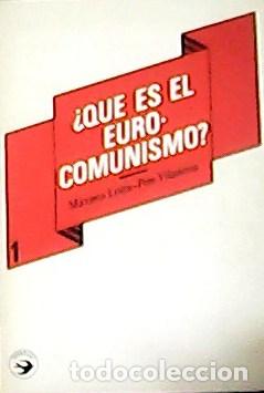 Libros: VILANOVA, M&aacute;ximo Loizu-Pere.- - &iquest;Que es el Euro- Comunismo? - Foto 1