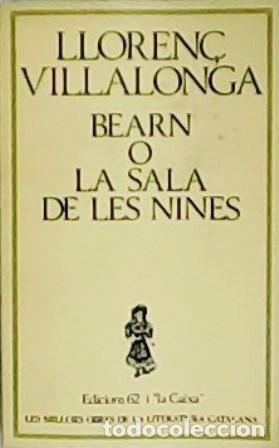 Libros: VILLALONGA, Lloren&ccedil;.- - Bearn o la sala de les nines. - Foto 1