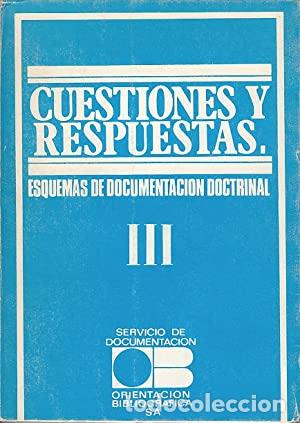 Libros: VV. AA.- - Cuestiones y respuestas III. Esquemas de documentaci&oacute;n doctrinal - Foto 1