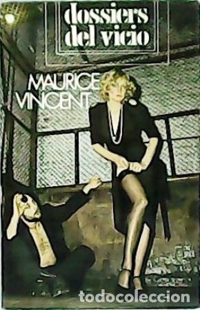 Libros: VINCENT, Maurice.- - Dossiers del vicio. - Foto 1