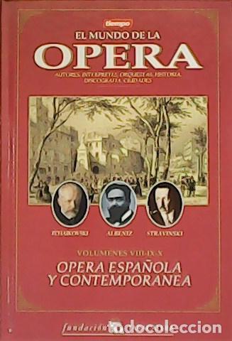 Libri di seconda mano: VV. AA.- - El mundo de la &Oacute;pera. Vol&uacute;menes VIII-IX-X. &Oacute;pera Espa&ntilde;ola y contempor&aacute;nea.