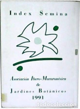 Libros: VV. AA.- - &Iacute;ndices Seminum 1991. Jardines bot&aacute;nicos. - Foto 1