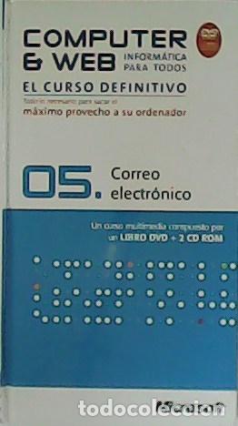 Libros: VV. AA.- - Computer & Web. Inform&aacute;tica para todos. N&ordm; 05 Correo el&eacute;ctr&oacute;nico. Un libro DVD+2 CD ROM. - Foto 1