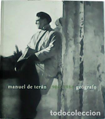 Libros: VV. AA.- - Manuel de Ter&aacute;n (1904-1984). Ge&oacute;grafo. - Foto 1