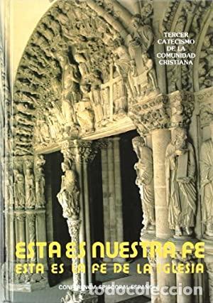Libros: VV. AA.- - Esta es nuestra fe. Esta es la fe de la Iglesia. - Foto 1