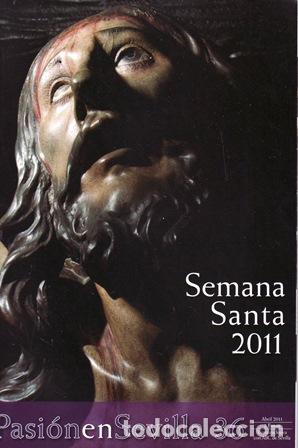 Libros: VV. AA.- - Pasi&oacute;n en Sevilla: Semana Santa 2011. N&ordm; 36. Abril 2011