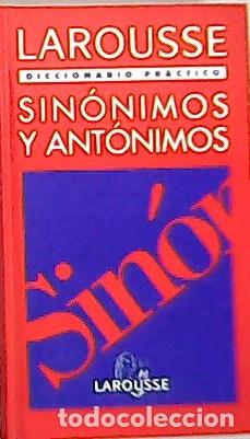 Libros: VV. AA.- - Diccionario sin&oacute;nimos Y ant&oacute;nimos Larousse. - Foto 1