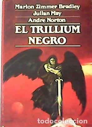 Libros: VV.AA. - El trillium negro. Traducci&oacute;n de Mirta Rosenberg. - Foto 1