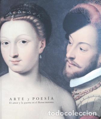 Libros: VV. AA.- - Arte y Poes&iacute;a. El amor y la guerra en el Renacimiento.