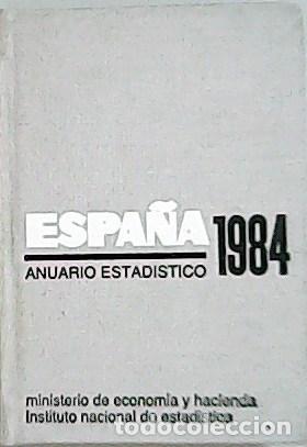 Libros: VV. AA.- - Anuario estad&iacute;stico de Espa&ntilde;a 1984. - Foto 1