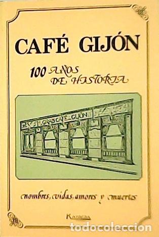 Libros: VV.AA.- - Caf&eacute; Gij&oacute;n. 100 a&ntilde;os de historia, - Foto 1