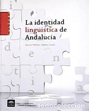 Libros: VV.AA.- - La identidad ling&uuml;&iacute;stica de Andaluc&iacute;a. - Foto 1