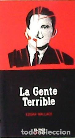 Libros: WALLACE, Edgar.- - La gente terrible. Traducci&oacute;n de E. A. - Foto 1