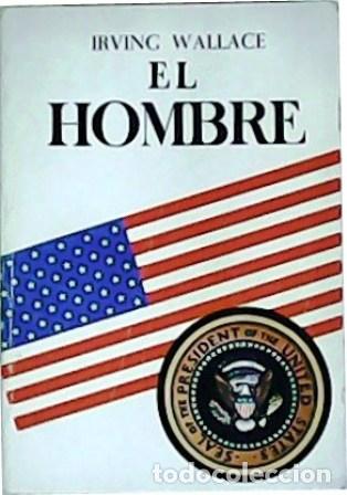Libros: WALLACE, Irving.- - El hombre. Traducci&oacute;n de R. Andreu. - Foto 1