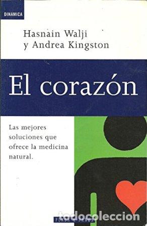 Libros: WALJI, Hasnain y Andrea KINGSTON.- - El coraz&oacute;n. - Foto 1