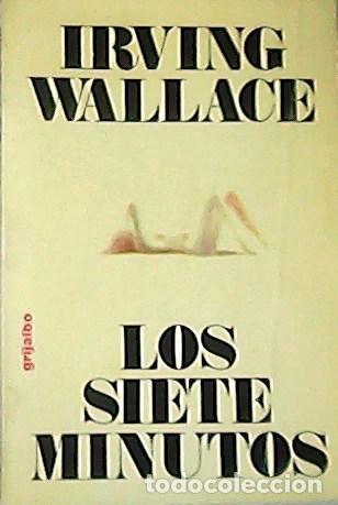 Libros: WALLACE, Irving.- - Los siete minutos. - Foto 1