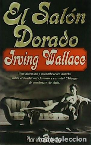 Libros: WALLACE, Irving.- - El Sal&oacute;n Dorado. - Foto 1