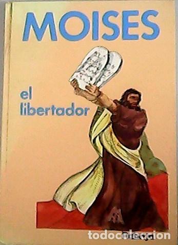 Libros: VV. AA.- - Mois&eacute;s, el libertador. - Foto 1