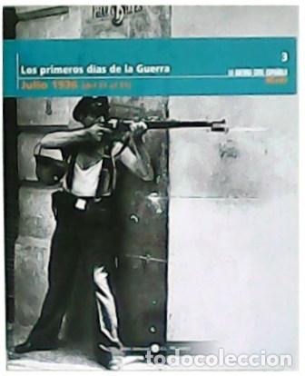 Libros: VV. AA.- - Los primeros d&iacute;as de la Guerra: Julio 1936 (Del 21 al 31). Introducci&oacute;n de Fernando Garc&iacute;