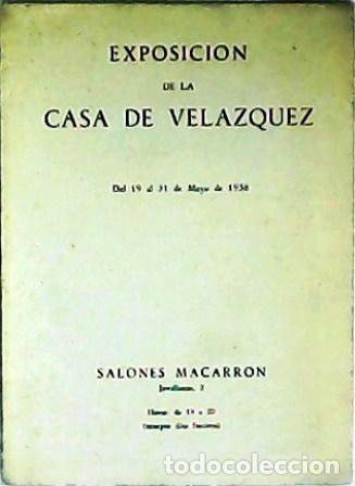 Libros: VV. AA.- - Cat&aacute;logo de la exposici&oacute;n de la Casa de Vel&aacute;zquez. Del 19 al 31 de mayo de 1958.