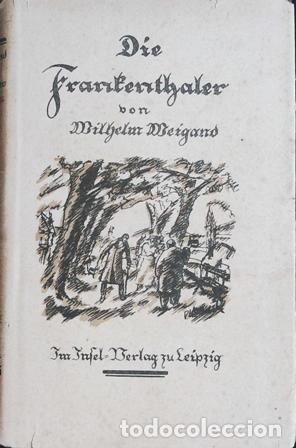 Libros: WEIGAND, Wilhelm.- - Die Frankenthaler : Roman. - Foto 1