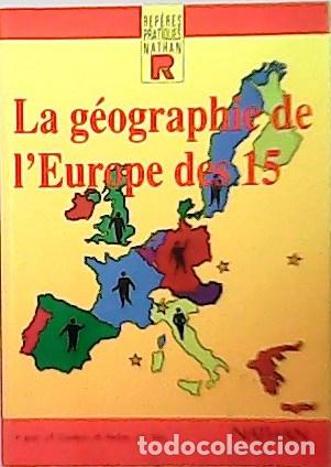 Libros: VV. AA.- - La g&eacute;ographie de IEurope des 15. - Foto 1