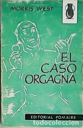 Libros: WEST, Morris.- - El caso Orgagna. Traducci&oacute;n de Jorge Onfray. - Foto 1
