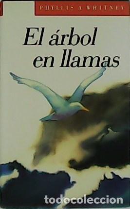 Libros: WHITNEY, Phyllis A.- - El &aacute;rbol en llamas. - Foto 1