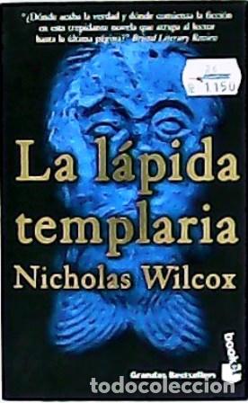 Libros: WILCOX, Nicholas.- - La l&aacute;pida templaria. Traducci&oacute;n de Daniel Alcoba. - Foto 1