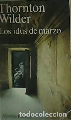Libros: WILDER, Thornton.- - Los idus de marzo. - Foto 1