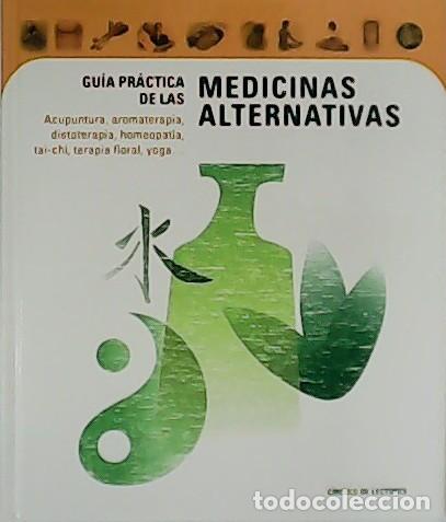 Libros: VV. AA.- - Gu&iacute;a pr&aacute;ctica de las medicinas alternativas. - Foto 1