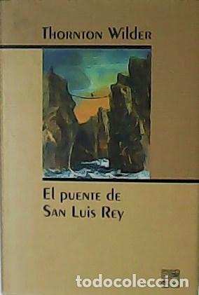Libros: WILDER, Thornton.- - El puente de San Luis Rey. - Foto 1