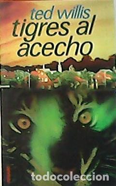 Libros: WILLIS, Ted.- - Tigres al acecho. Traducci&oacute;n de Mar&iacute;a Rosa Grimm. - Foto 1